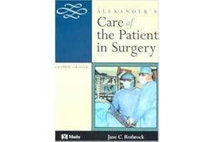 Alexander's Care of the Patient in Surgery 12th (twelve) edition Text Only