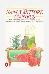 The Nancy Mitford Omnibus:The Pursuit of Love, Love in a ...