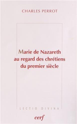 Marie de Nazareth au regard des chrétiens du premier siècle