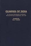 Front cover for the book Glimpses of India : an annotated bibliography of published personal writings by Englishmen, 1583-1947 by John F. Riddick