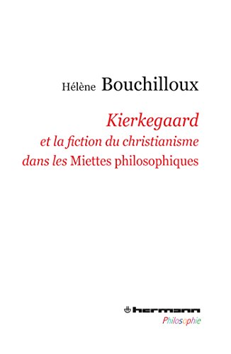 Kierkegaard et la fiction du christianisme dans les 