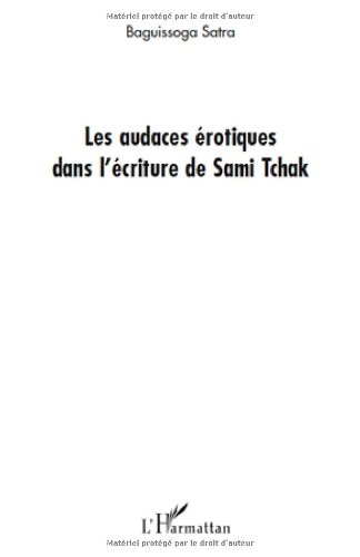 Les  audaces érotiques dans l'écriture de Sami Tchak