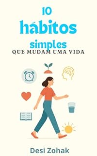 Livro 10 Hábitos Simples Que Mudam uma Vida
