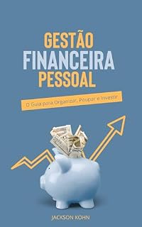 Livro Gestão Financeira Pessoal: O Guia para Organizar, Poupar e Investir