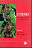 Cherries : Crop Physiology, Production and Uses, , 0851989365