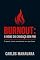 Livro Burnout: O Nome do Cansaço Sem Fim: O que é, como reconhecer e o que fazer