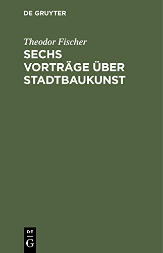 Sechs Vorträge über Stadtbaukunst