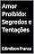 Livro Amor Proibido: Segredos e Tentações