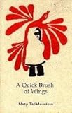 A Quick Brush of Wings, TallMountain, Mary, 0962515310