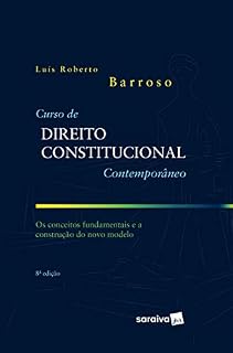 Livro Curso de Direito Constitucional Contemporâneo: Os Conceitos Fundamentais e a Construção do Novo Modelo