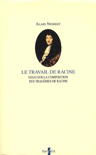 Le  travail de Racine