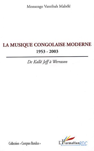 La  musique congolaise moderne, 1953-2003