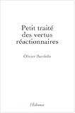 Image de Petit traitÃ© des vertus rÃ©actionnaires (French Edition)