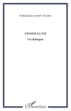 Choisis la vie : Un dialogue by 