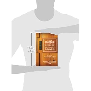 The House with Sixteen Handmade Doors: A Tale of Architectural Choice and Craftsmanship