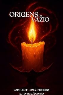 Livro ORIGENS DO VAZIO: 1° CAPITULO: DAMAS PRIMEIRO (Historias De Atlas Livro 2)