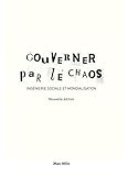 Gouverner par le chaos - Ingénierie sociale et mondialisation by Comité Anonyme