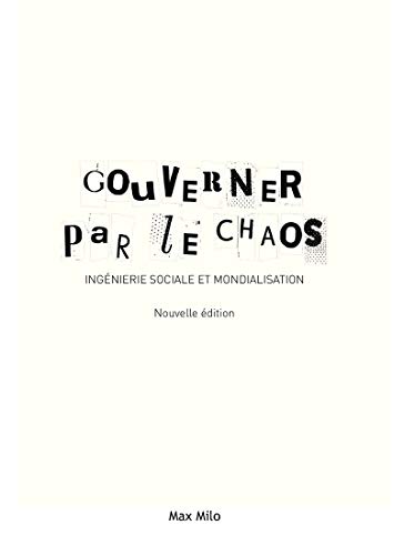 Gouverner par le chaos - Ingénierie sociale et mondialisation by (Paperback)