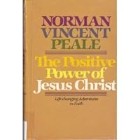 The Positive Power of Jesus Christ. B0017LM27U Book Cover