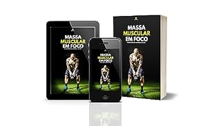 Livro Massa Muscular em Foco: O plano de treino para transformar o seu corpo