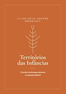 Livro Territórios das Infâncias: Caminhos do desemparedamento na educação infantil