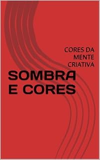 Livro SOMBRA E CORES : CORES DA MENTE CRIATIVA