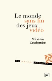 Le  monde sans fin des jeux vidéo
