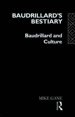 Baudrillard's Bestiary: Baudrillard and Culture