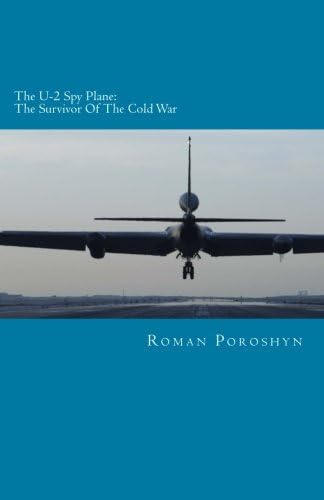 The U-2 Spy Plane: The Survivor Of The Cold War