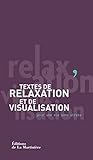 Textes de relaxation et de visualisation. pour une vie sans stress (Developpement personnel) (French Edition) by 