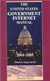 The United States Government Internet Manual 2004-2005, , 1886222185