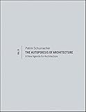 The Autopoiesis of Architecture, Volume II: A New Agenda for Architecture-Wow! eBook