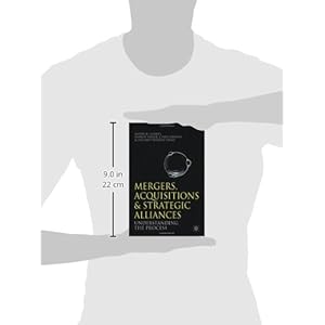 Mergers, Acquisitions and Strategic Alliances: Understanding the Process