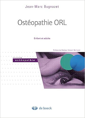 Amazon Fr Osteopathie Orl Enfant Et Adulte Bugnazet Jean Marc Bertrand Vincent Livres