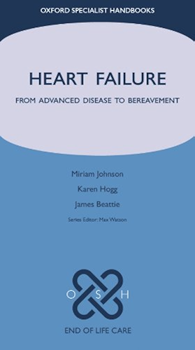 Download Heart Failure: From Advanced Disease to Bereavement (Oxford Specialist Handbooks in End of Life Care) (English Edition) PDF