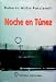Noche en Túnez (Spanish Edit - Roberto Atilio Pucciarelli