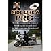 RIDE LIKE A PRO The Book