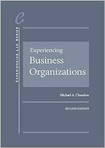 Experiencing Business Organizations Experiencing Law