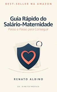 Livro Guia Rápido do Salário-Maternidade: Passo a Passo para Conseguir