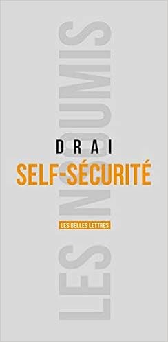 Amazon Fr Self Securite Le Retour De L Individu Dans La Securite Drai Pierre Olivier Smets Patrick Livres