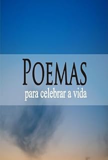 Livro Poemas Para Celebrar A Vida