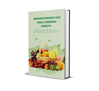 Livro ADMINISTRANDO SUA VIDA COMENDO DIREITO