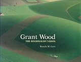 Grant Wood : The Regionalist Vision, Corn, Wanda M., 0300031033