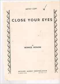 Artist Copy Close Your Eyes By Bernice Petkere Bernice Petkere Amazon Com Books