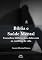 Livro Bíblia e Saúde Mental: Conselhos bíblicos para lidar com os conflitos da vida (Psiquê)
