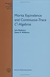 Morita Equivalence and Continuous-Trace C*-Algebras, Raeburn, Iain and Williams, Dana P., 0821808605