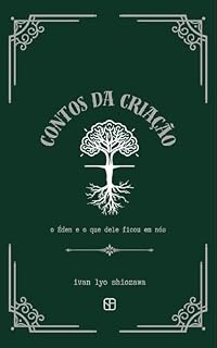 Livro Contos da Criação: o Éden e o que dele ficou em nós