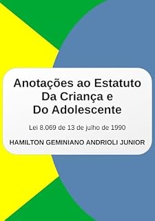 Livro Anotações Ao Estatuto Da Criança E Do Adolescente