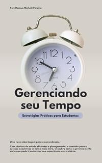 Livro Gerenciando seu Tempo Estratégias Práticas para Estudantes