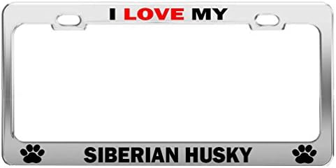 I LOVE MY SIBERIAN HUSKY #r Dog Cat Lover License Plate Frame Auto Accessories